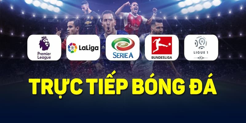 Các giải đấu bóng đá được phát sóng trực tiếp